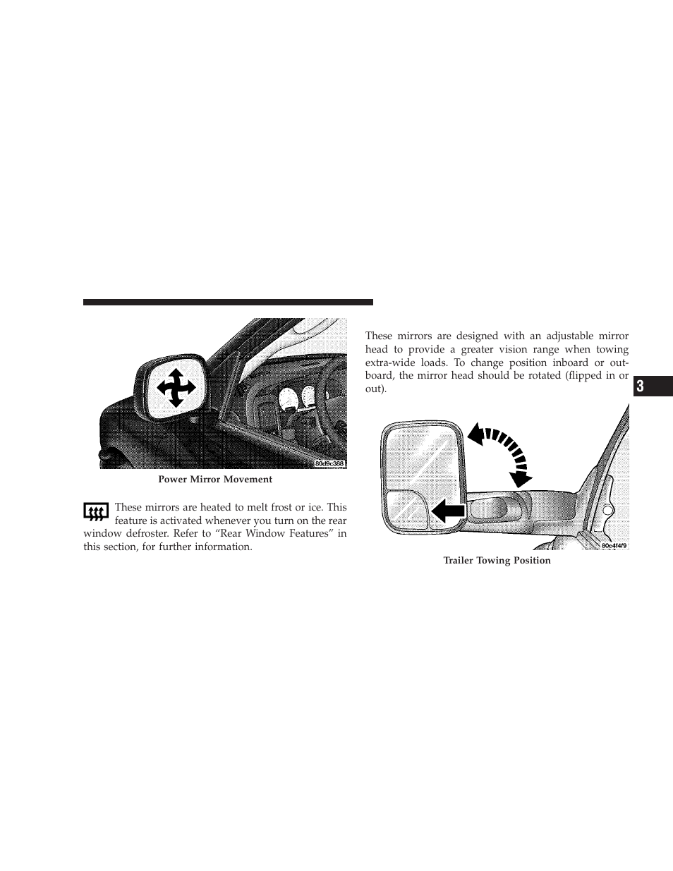 Heated mirrors - if equipped, Trailer towing mirrors - if equipped, Heated mirrors — if equipped | Trailer towing mirrors — if equipped | Dodge 2009 Ram User Manual | Page 87 / 532