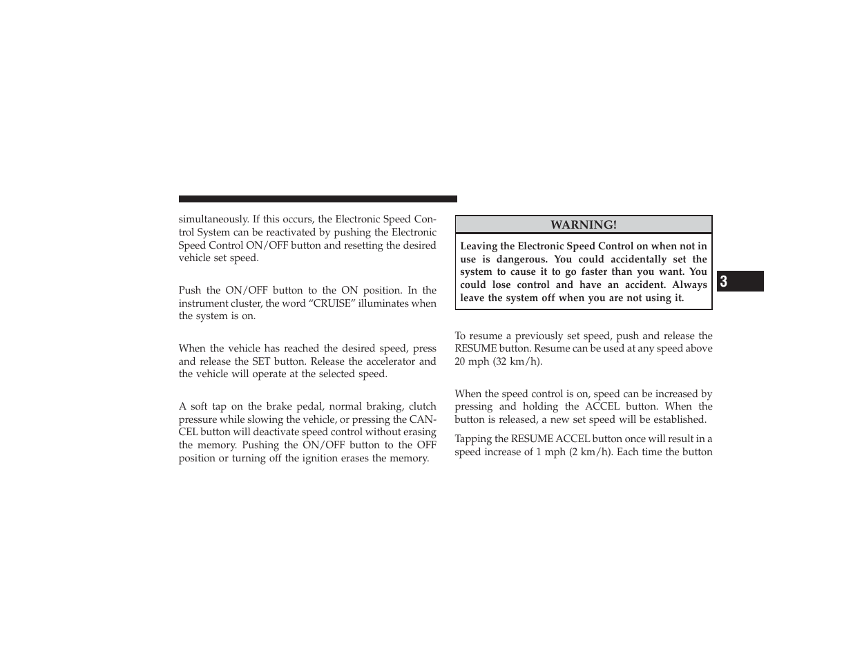 To activate, To set a desired speed, To deactivate | To resume speed, To vary the speed setting | Dodge 2009 Ram 3500 User Manual | Page 145 / 532