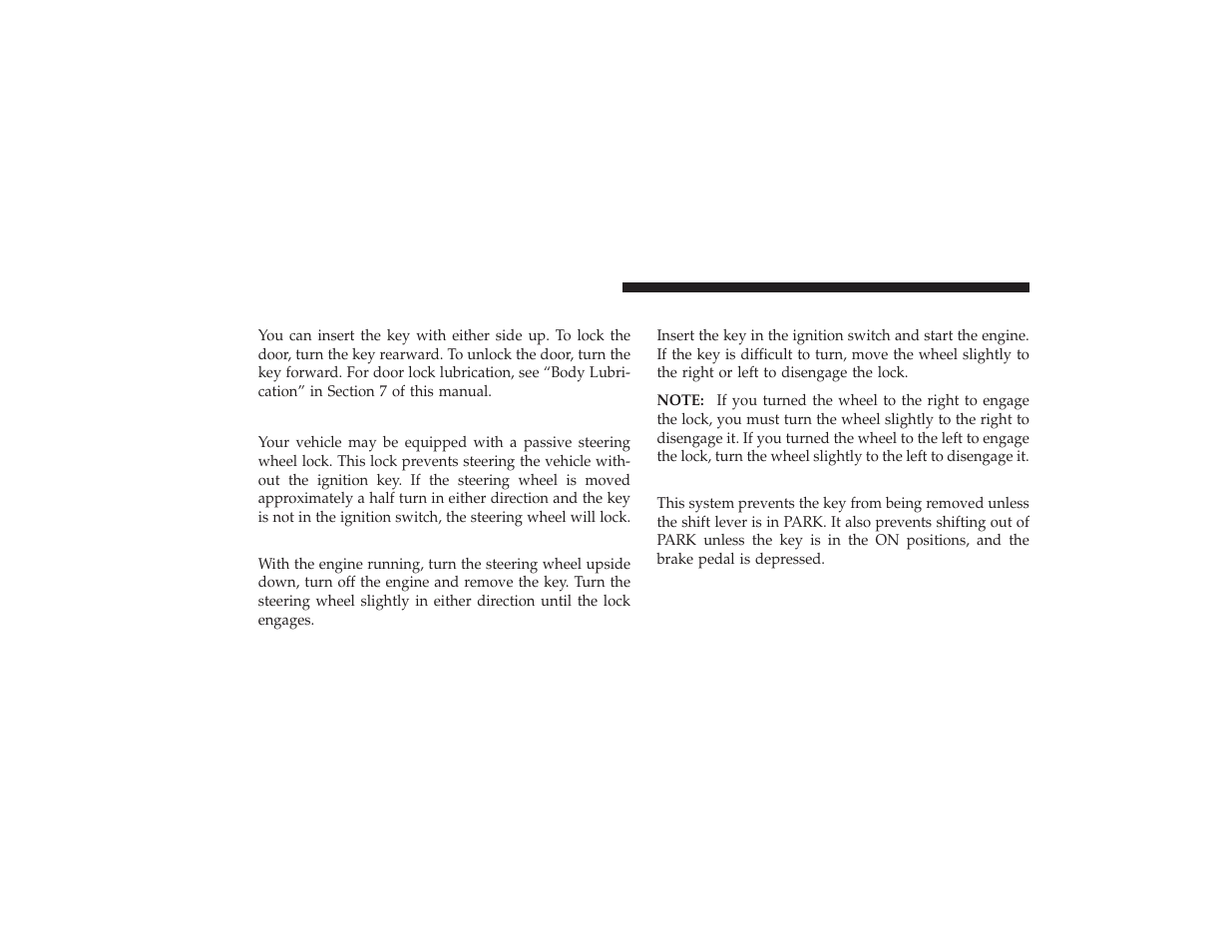 Locking doors with a key, Steering wheel lock - if equipped, To manually lock the steering wheel | To release the steering wheel lock, Automatic transmission ignition interlock system, Steering wheel lock — if equipped, Automatic transmission ignition interlock, System | Dodge 2009 Ram 3500 User Manual | Page 16 / 532