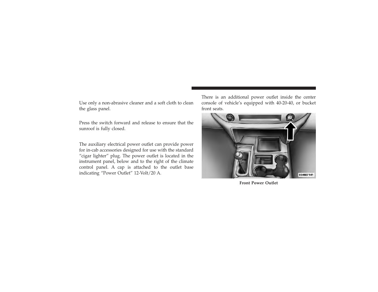 Sunroof maintenance, Sunroof fully closed, Electrical power outlets | Dodge 2009 Ram 3500 User Manual | Page 164 / 532