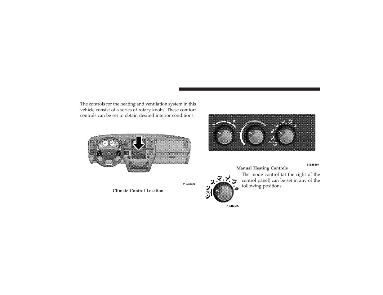 Climate controls, Heater only - if equipped, Heater only — if equipped | Dodge 2009 Ram 3500 User Manual | Page 236 / 532