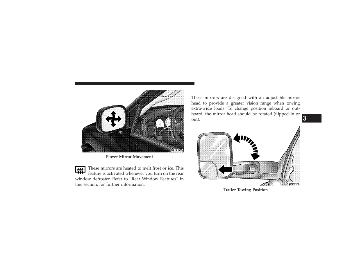 Heated mirrors - if equipped, Trailer towing mirrors - if equipped, Heated mirrors — if equipped | Trailer towing mirrors — if equipped | Dodge 2009 Ram 3500 User Manual | Page 87 / 532