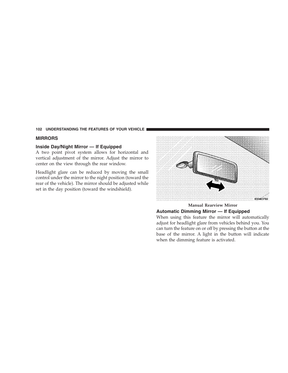 Mirrors, Inside day/night mirror - if equipped, Automatic dimming mirror - if equipped | Dodge 2009 Caravan User Manual | Page 104 / 534