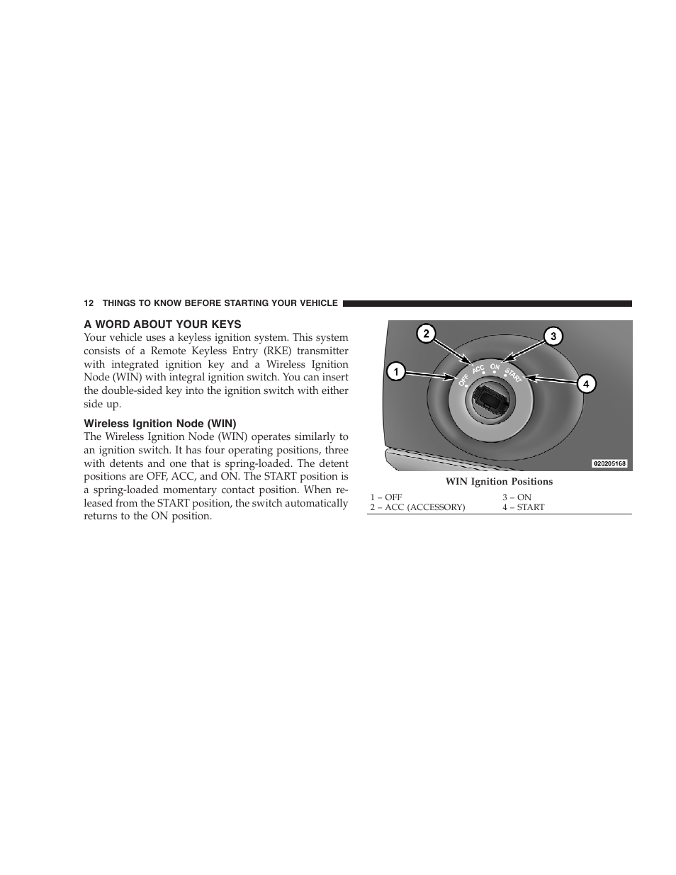 A word about your keys, Wireless ignition node (win) | Dodge 2009 Caravan User Manual | Page 14 / 534