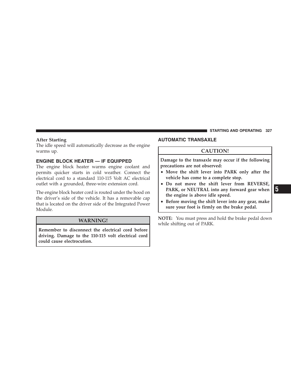 Engine block heater - if equipped, Automatic transaxle | Dodge 2009 Caravan User Manual | Page 329 / 534