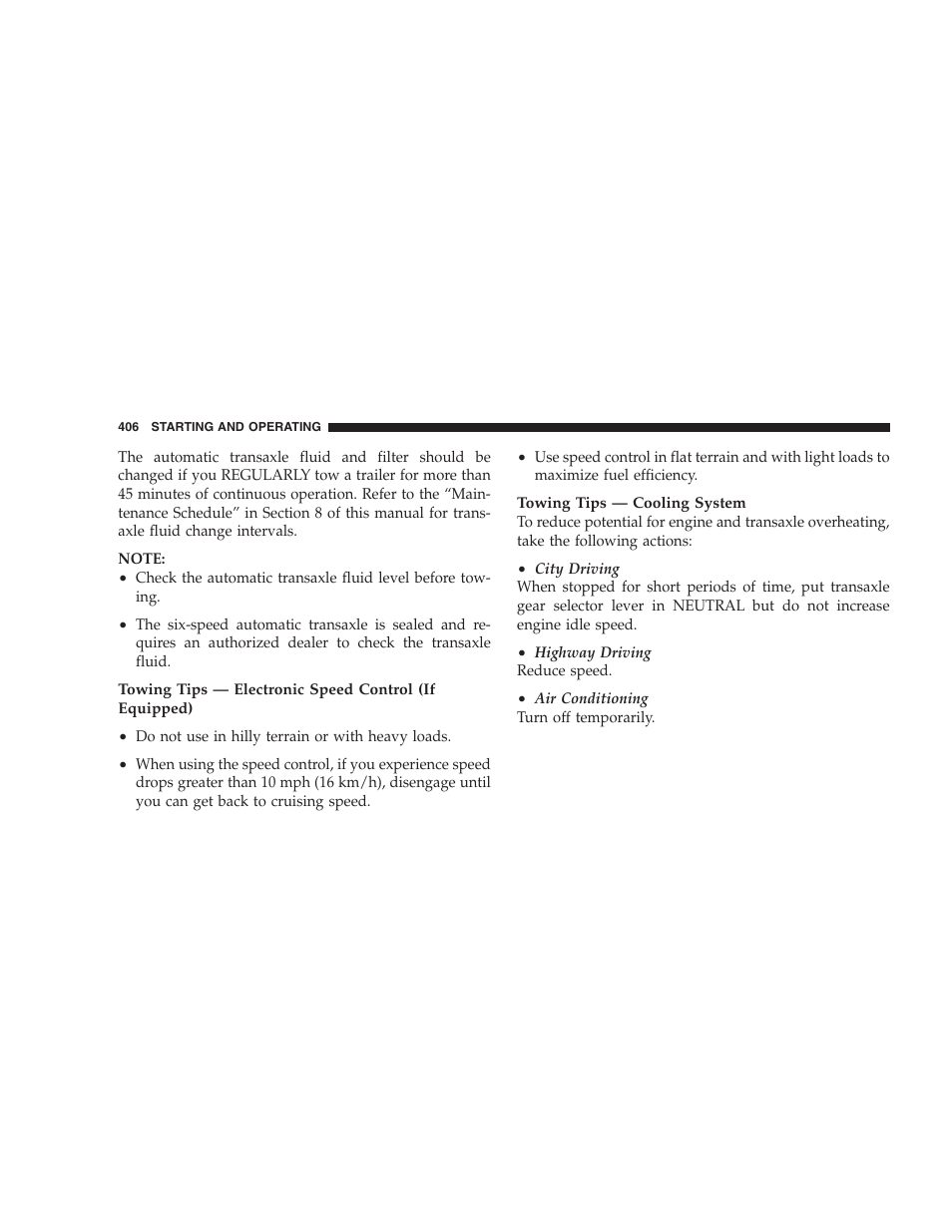 Recreational towing (behind motorhome, etc.) | Dodge 2009 Caravan User Manual | Page 408 / 534