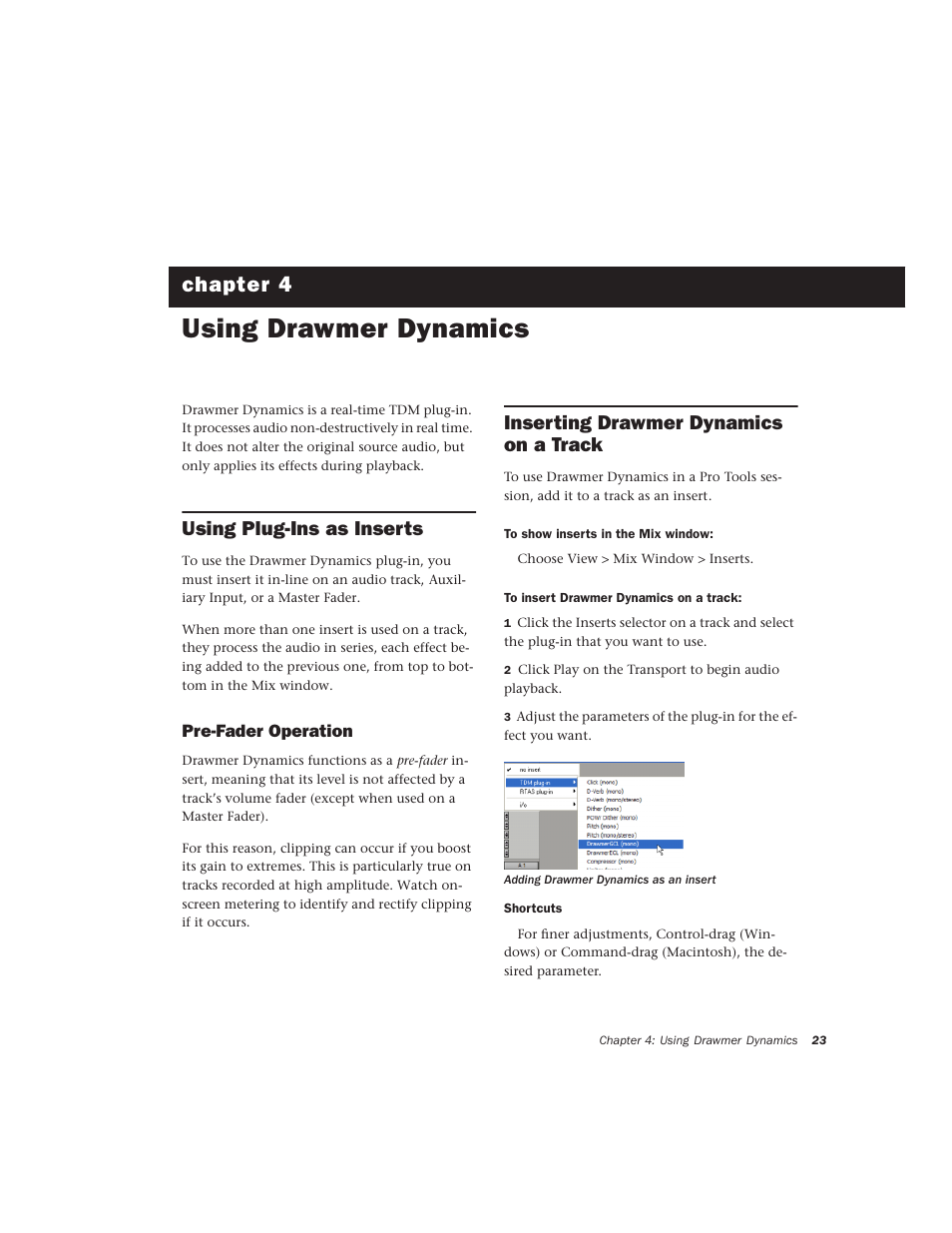 Using drawmer dynamics, Using plug-ins as inserts, Pre-fader operation | Inserting drawmer dynamics on a track, Chapter 4. using drawmer dynamics, Chapter 4 | Drawmer Drawmer Dynamics for Pro Tools User Manual | Page 27 / 39