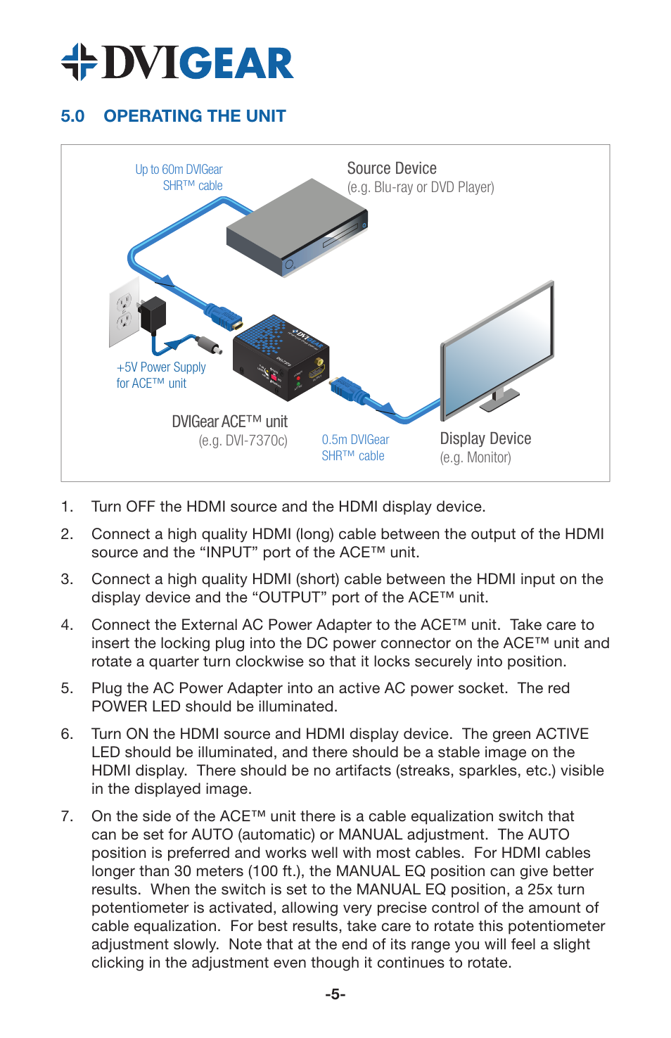 0 operating the unit, Source device, Dvigear ace™ unit | Display device, E.g. blu-ray or dvd player), E.g. dvi-7370c), E.g. monitor), 5v power supply for ace™ unit | DVIGear DVI-7370c User Manual | Page 7 / 10
