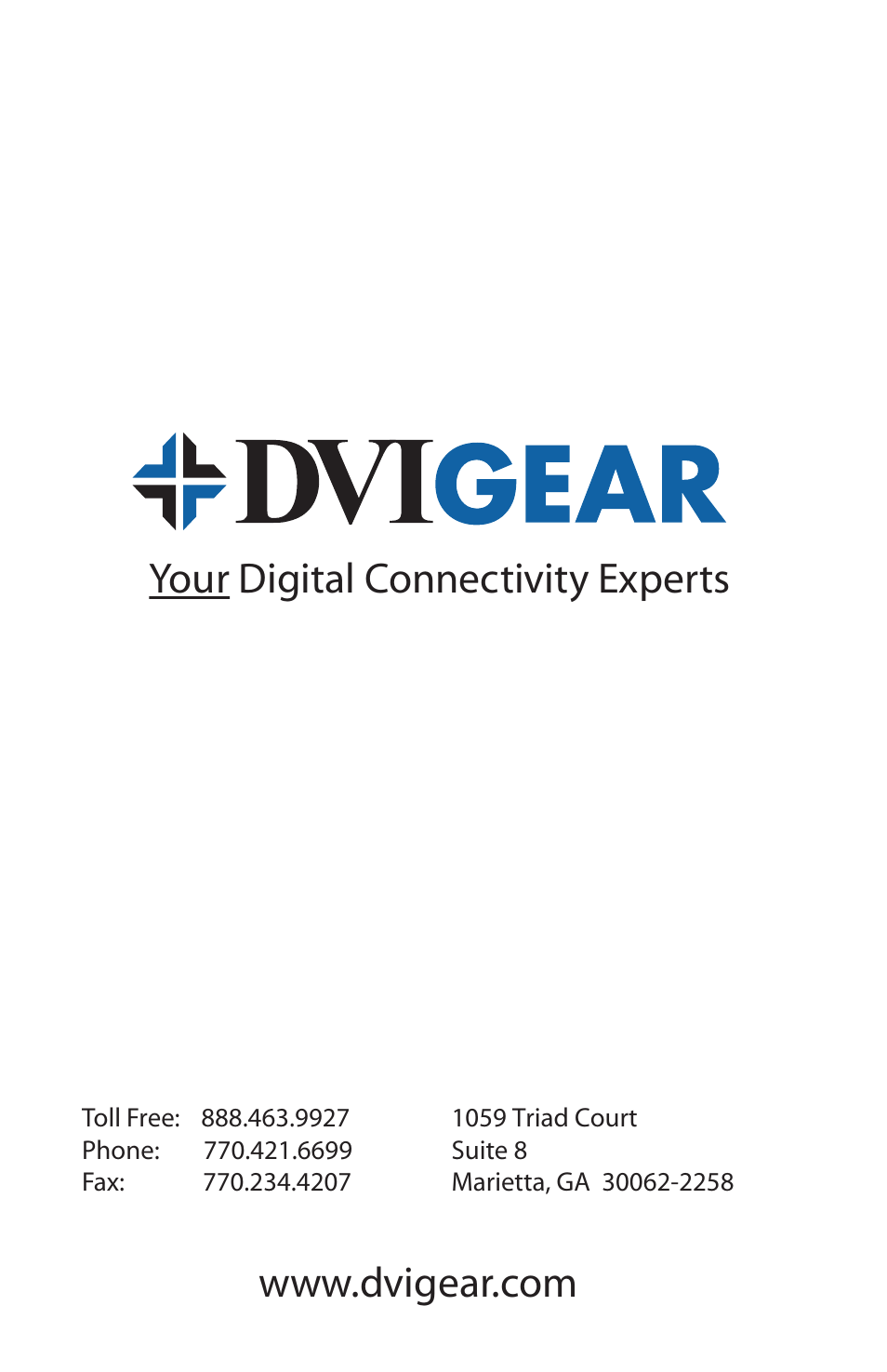 Your digital connectivity experts | DVIGear DVI-3221a User Manual | Page 10 / 10