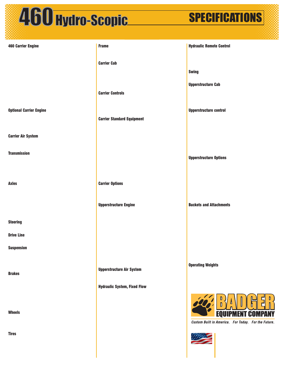 Specifications, Custom built in america. for today. for the future | Badger Basket 460 User Manual | Page 4 / 4