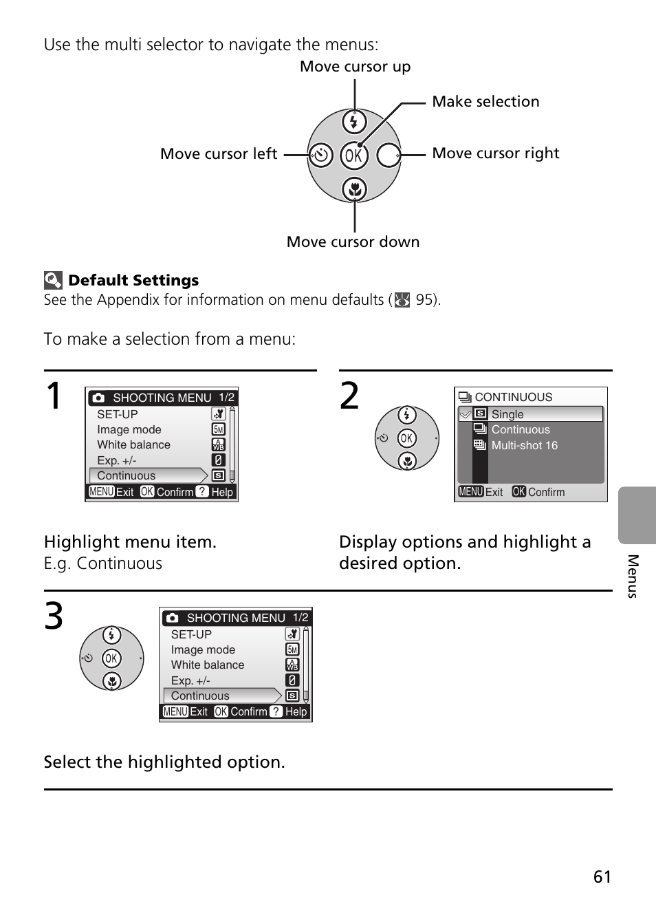 Use the multi selector to navigate the menus, Select the highlighted option | Nikon L2 - L3 User Manual | Page 73 / 120