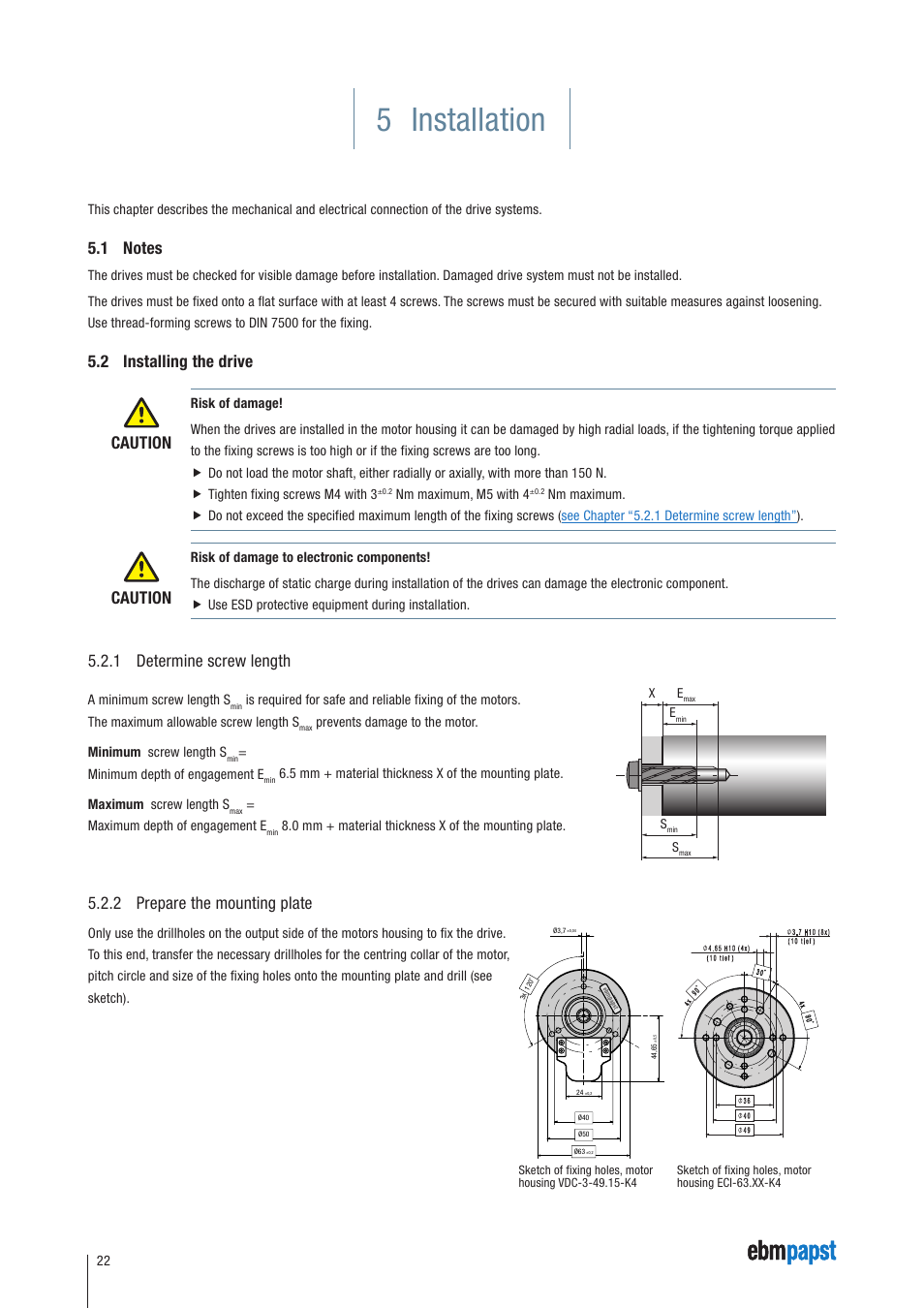 5 installation, 1 notes, 2 installing the drive | 1 determine screw length, 2 prepare the mounting plate, 2 installing the drive caution, Caution | ebm-papst ECI-63.XX-K4 User Manual | Page 22 / 112