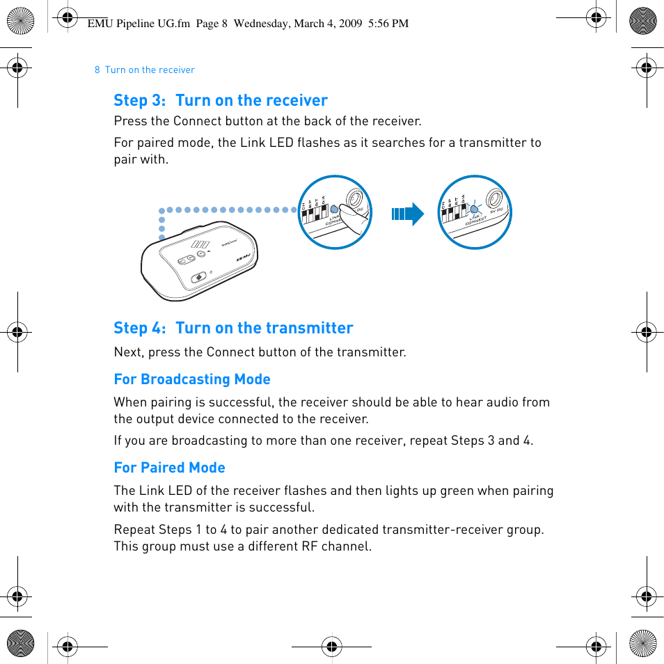 Step 3: turn on the receiver, Step 4: turn on the transmitter, For broadcasting mode | For paired mode, Next, press the connect button of the transmitter | E-MU PIPEline User Manual | Page 11 / 73