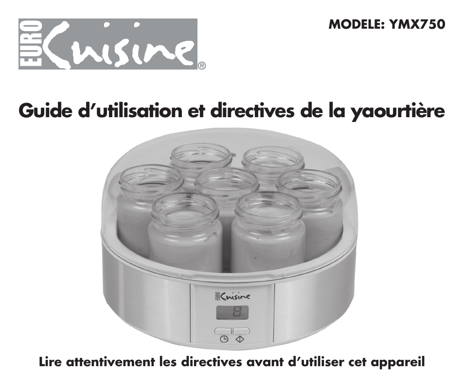 Guide d’utilisation et directives de la yaourtière | Euro Cuisine YMX750 User Manual | Page 19 / 52