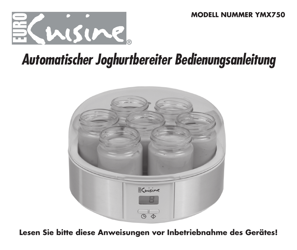 Automatischer joghurtbereiter bedienungsanleitung | Euro Cuisine YMX750 User Manual | Page 37 / 52