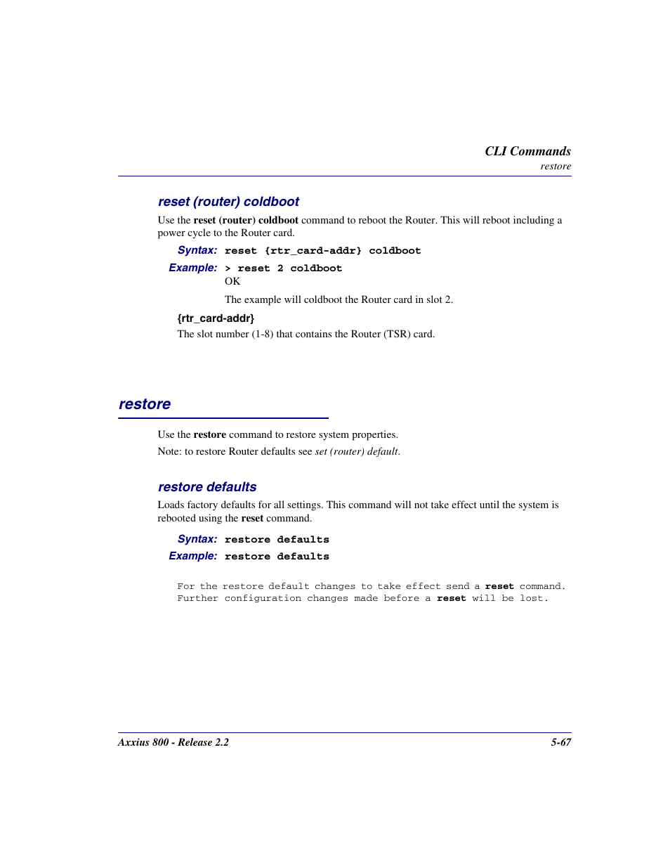 Reset (router) coldboot, Restore, Restore defaults | Reset (router) coldboot -67, Restore -67, Restore defaults -67 | Carrier Access Network Device Axxius 800 User Manual | Page 167 / 568