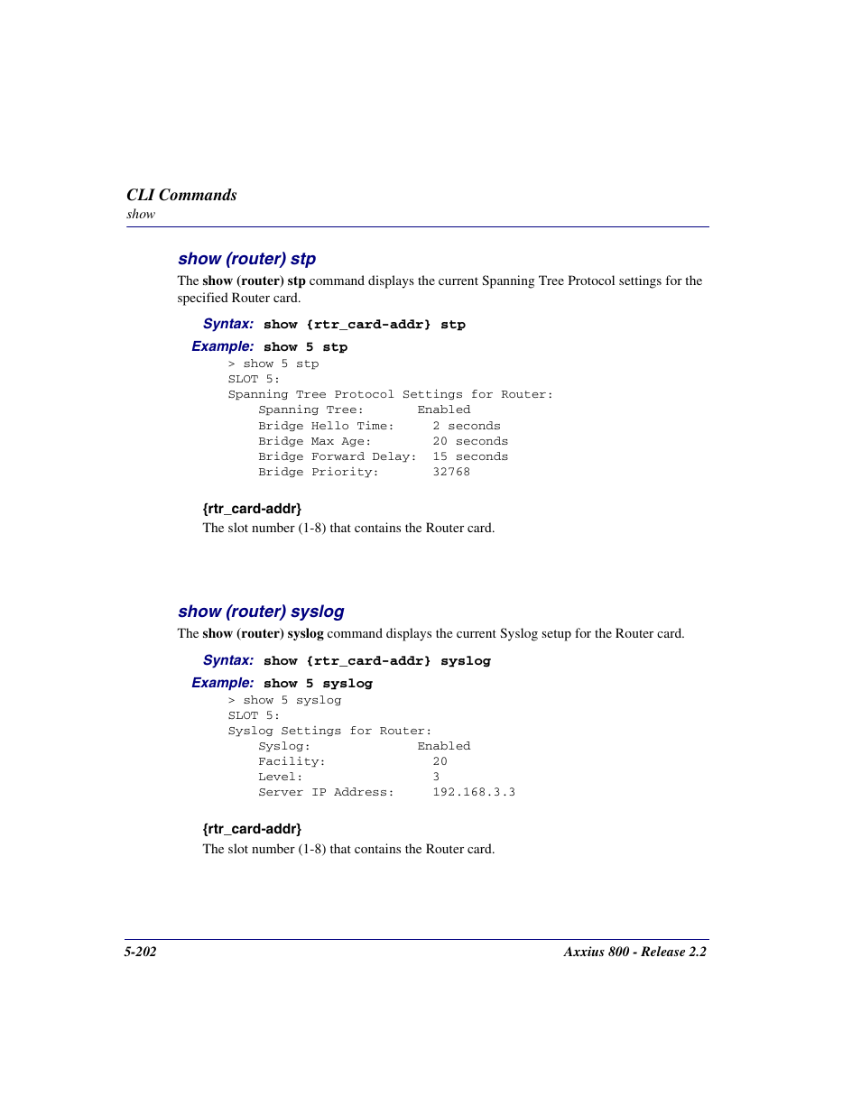 Show (router) stp, Show (router) syslog, Show (router) stp -202 | Show (router) syslog -202 | Carrier Access Network Device Axxius 800 User Manual | Page 302 / 568