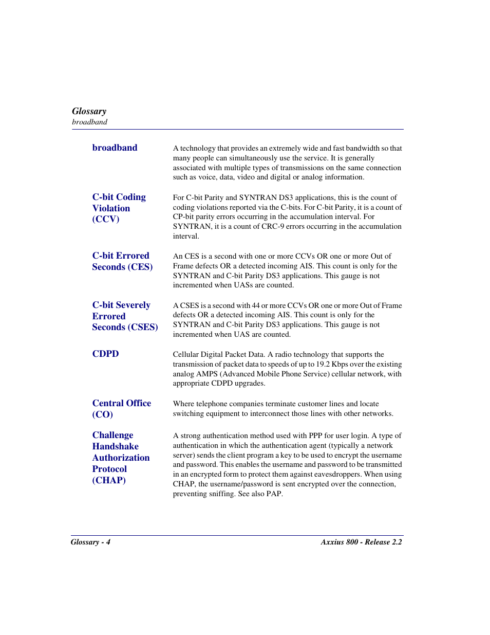 Broadband, C-bit coding violation (ccv), C-bit errored seconds (ces) | C-bit severely errored seconds (cses), Cdpd, Central office (co), Challenge handshake authorization protocol (chap) | Carrier Access Network Device Axxius 800 User Manual | Page 536 / 568