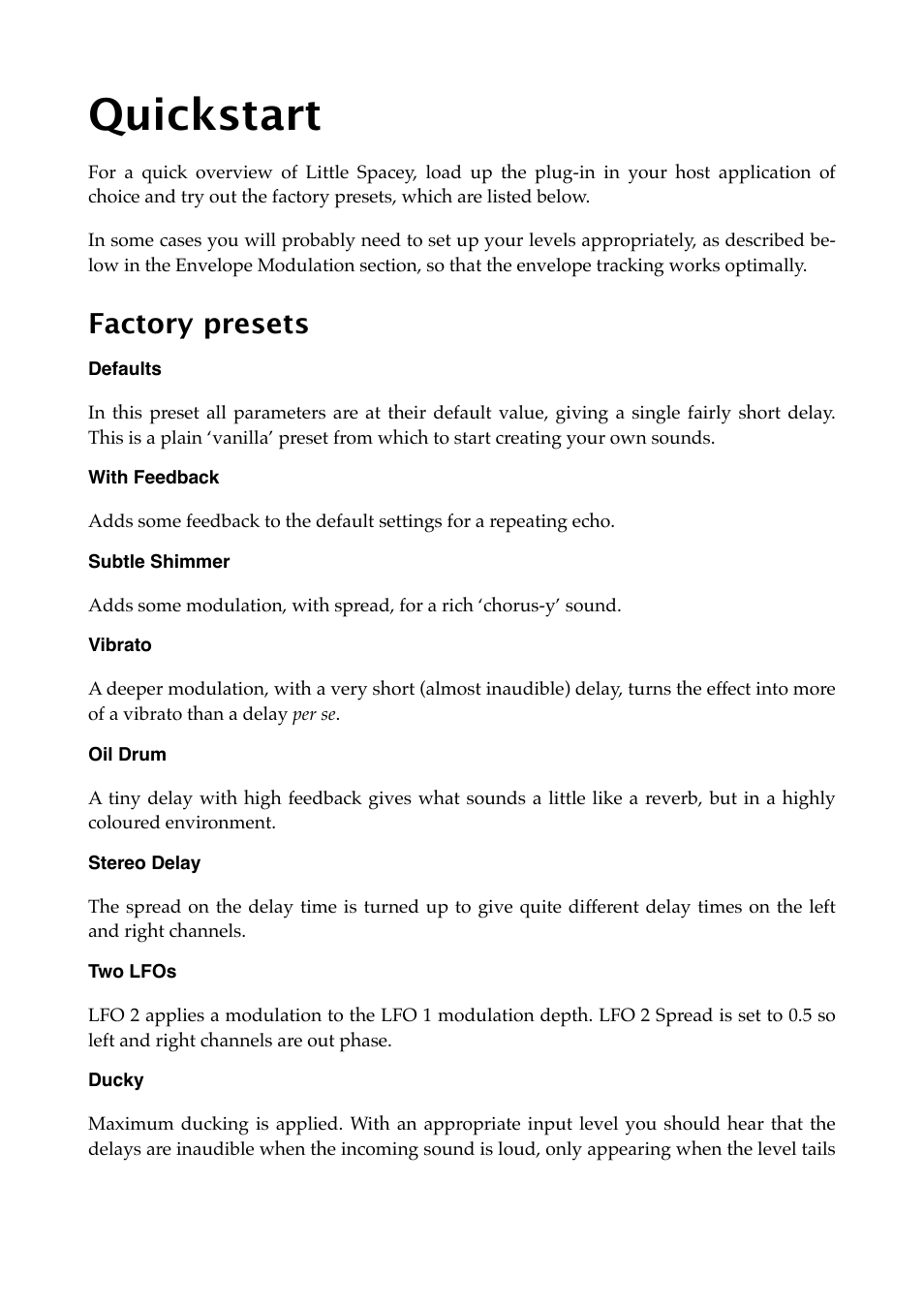 Quickstart, Factory presets, Defaults | With feedback, Subtle shimmer, Vibrato, Oil drum, Stereo delay, Two lfos, Ducky | Expert Sleepers Little Spacey v1.1.0 User Manual | Page 9 / 23