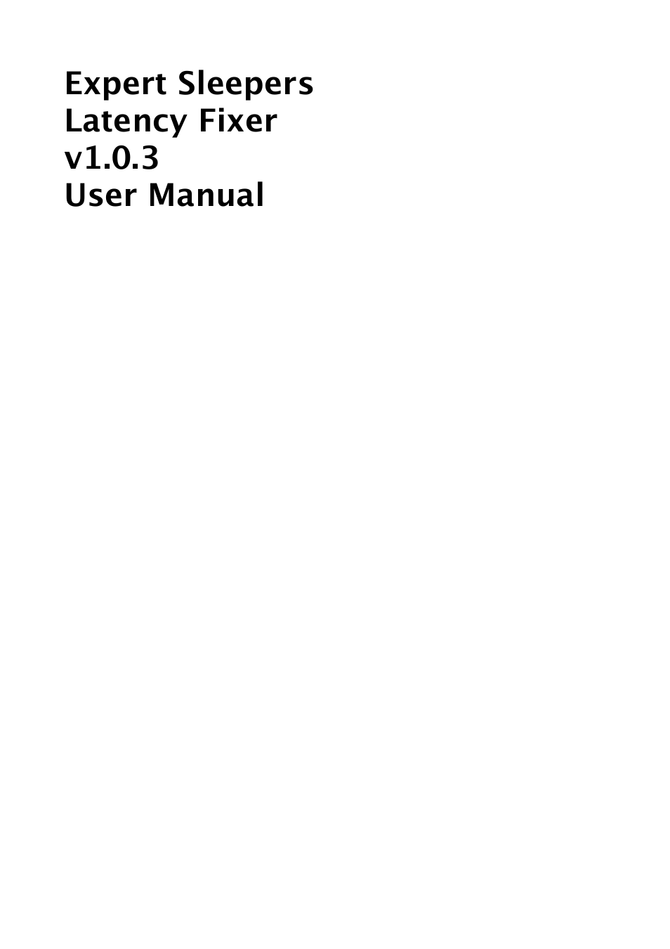 Expert Sleepers Latency Fixer v1.0.3 User Manual | 9 pages