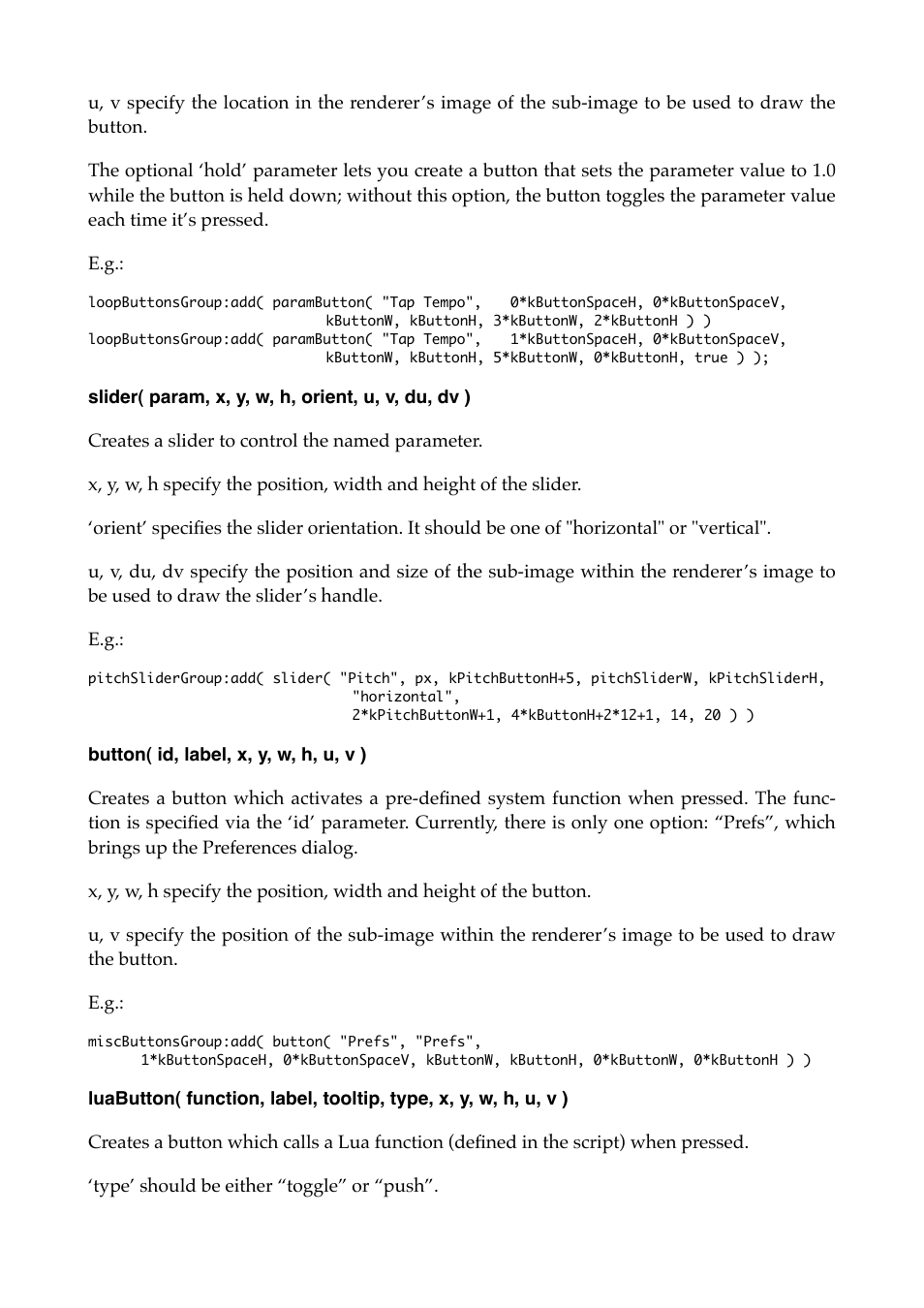 Slider( param, x, y, w, h, orient, u, v, du, dv ), Button( id, label, x, y, w, h, u, v ) | Expert Sleepers Augustus Loop v2.3.0 User Manual | Page 47 / 76