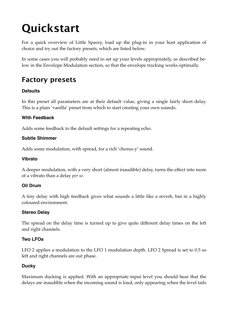 Quickstart, Factory presets, Defaults | With feedback, Subtle shimmer, Vibrato, Oil drum, Stereo delay, Two lfos, Ducky | Expert Sleepers Little Spacey v1.0.0 User Manual | Page 9 / 23