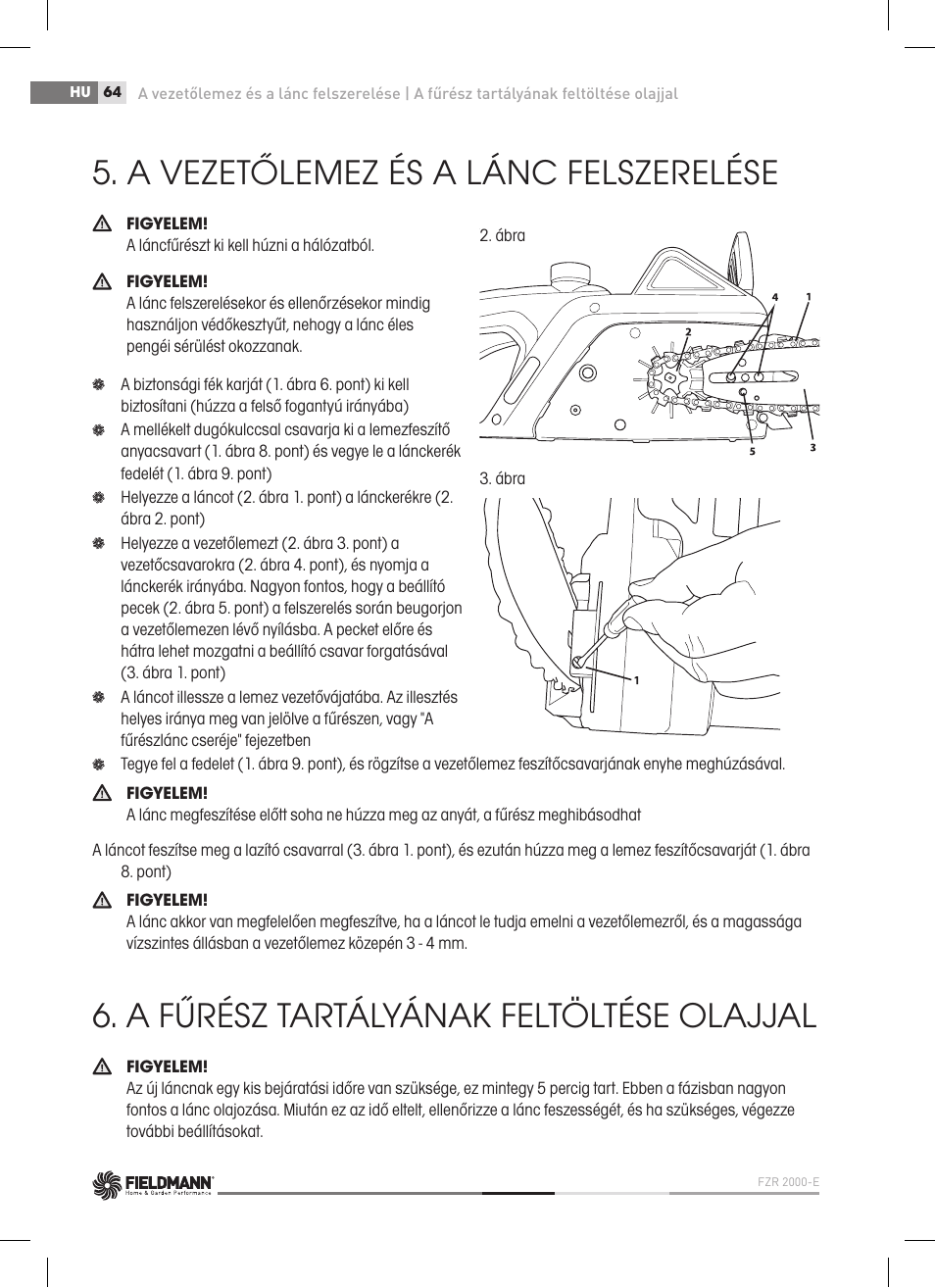 A vezetőlemez és a lánc felszerelése, A fűrész tartályának feltöltése olajjal | Fieldmann FZP 2000-E User Manual | Page 64 / 120