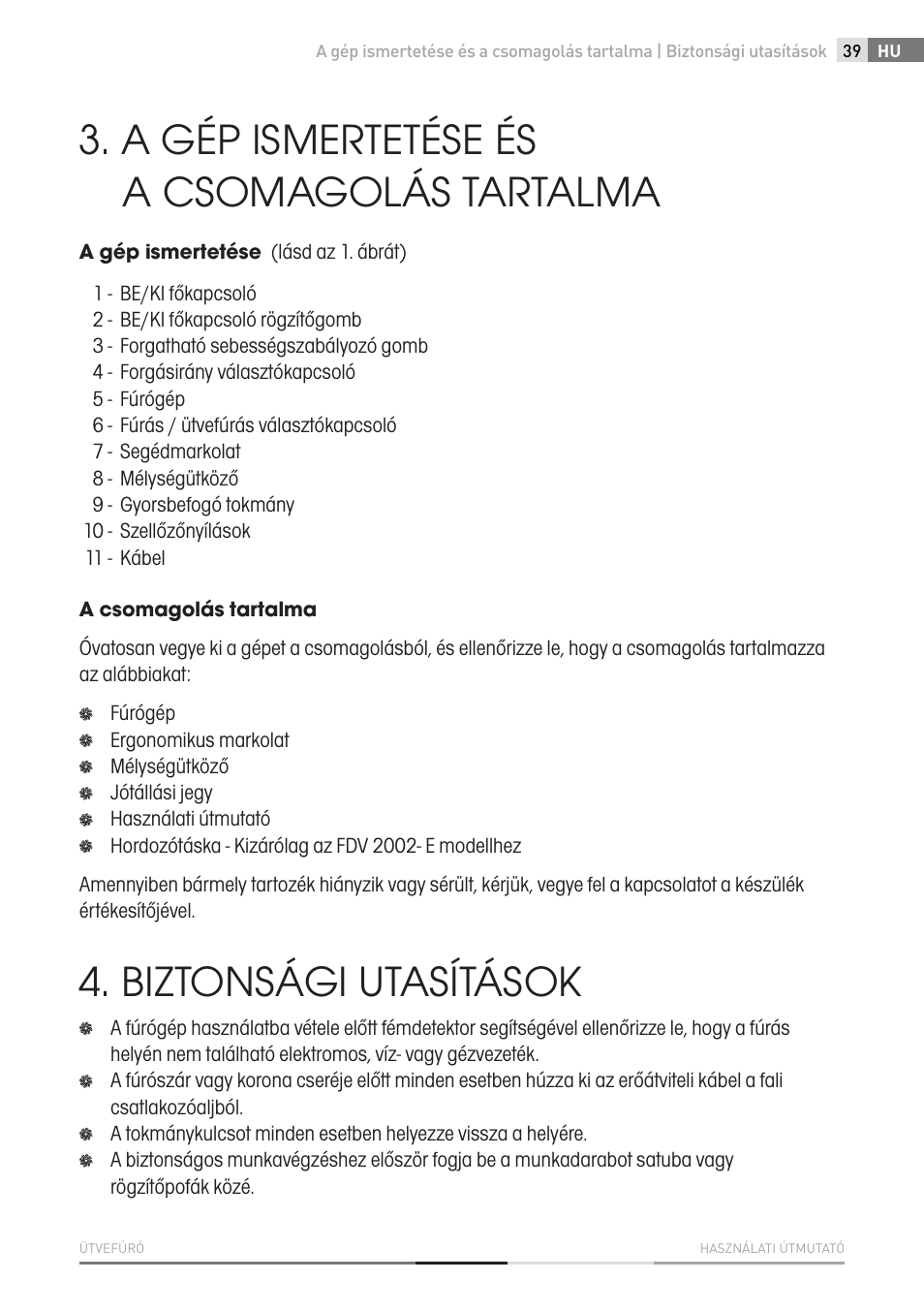 A gép ismertetése és a csomagolás tartalma, Biztonsági utasítások | Fieldmann FDV 2002-E User Manual | Page 39 / 64