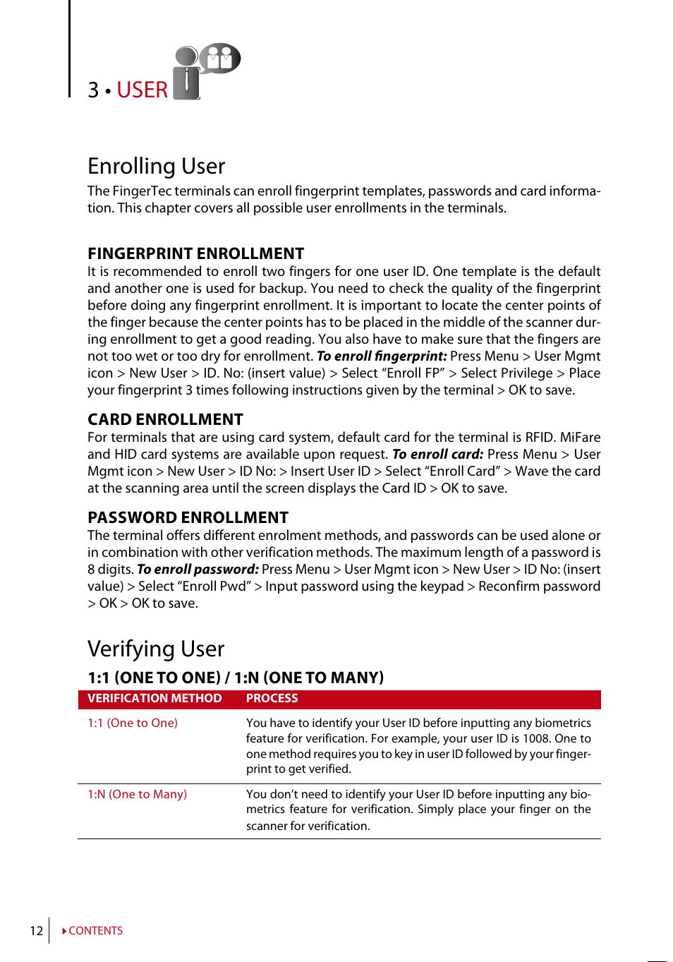 Chapter  • user, Enrolling user, Verifying user | Adding user information, Deleting user, Access level/privilege, Defining work codes, Rfid card function, User enrolling user | FingerTec TA200 Plus Manual User Manual | Page 11 / 29