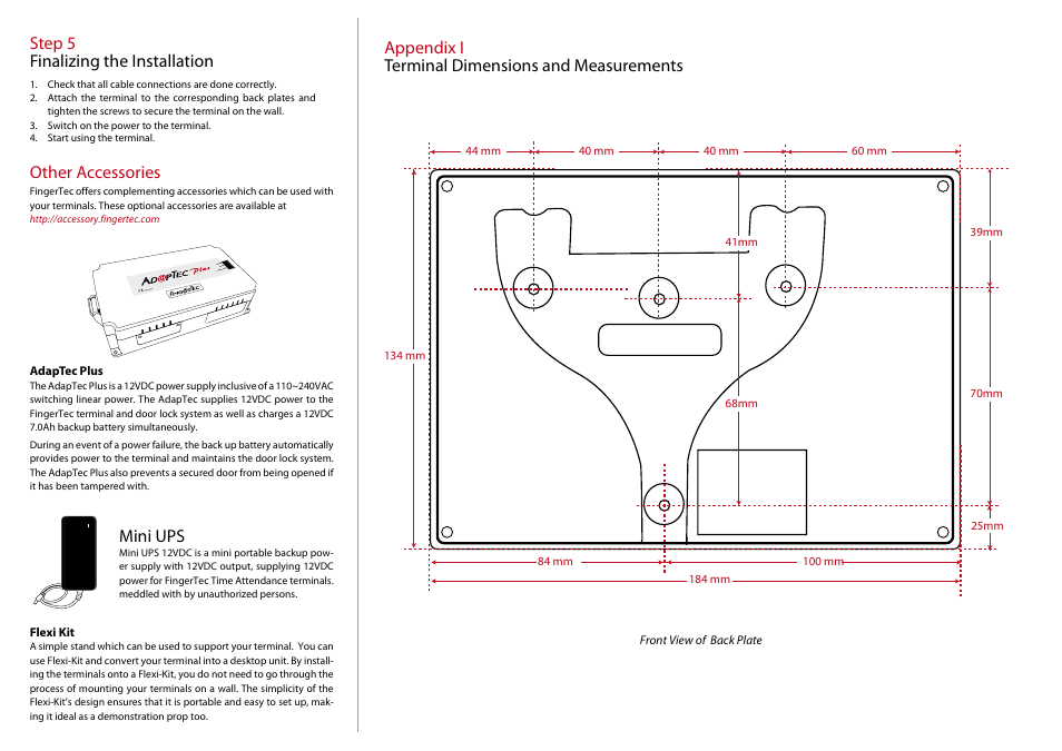 Step 5 finalizing the installation, Other accessories, Mini ups | Appendix i terminal dimensions and measurements | FingerTec TA500 Installation Guide User Manual | Page 2 / 2