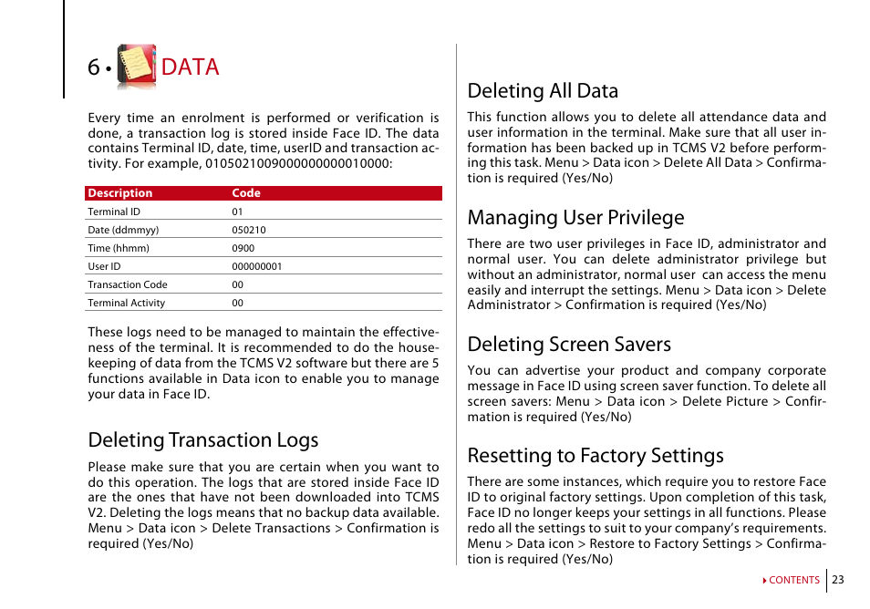 Chapter 6: data, Deleting transaction logs, Deleting all data | Managing user privilege, Deleting screen savers, Resetting to factory settings, Data | FingerTec Face ID 2 (FEM 600) Manual User Manual | Page 22 / 32