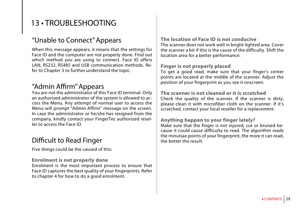 Chapter 13: troubleshooting, Unable to connect” appears, Admin affirm” appears | Difficult to read finger, The face id doesn’t read your face, The led is blinking all the time, Duplicate finger” appears, Rfid card doesn’t respond, No sound, 13 • troubleshooting | FingerTec Face ID 2 (FEM 600) Manual User Manual | Page 28 / 32