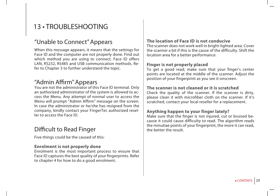 Chapter 13: troubleshooting, Unable to connect” appears, Admin affirm” appears | Difficult to read finger, The face id doesn’t read your face, The led is blinking all the time, Duplicate finger” appears, Rfid card doesn’t respond, Sound, 13 • troubleshooting | FingerTec Face ID 2 (FEM 800) Manual User Manual | Page 28 / 32