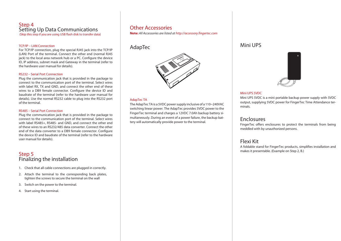 Step 4 setting up data communications, Step 5 finalizing the installation, Other accessories | Adaptec, Mini ups, Enclosures, Flexi kit | FingerTec TimeLine 100 Installation Guide User Manual | Page 2 / 3