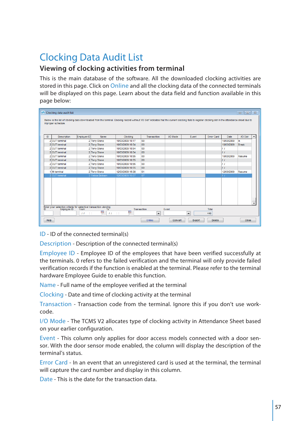 Clocking data audit list, Viewing of clocking activities from terminal | FingerTec TCMS V2 User Manual | Page 57 / 97