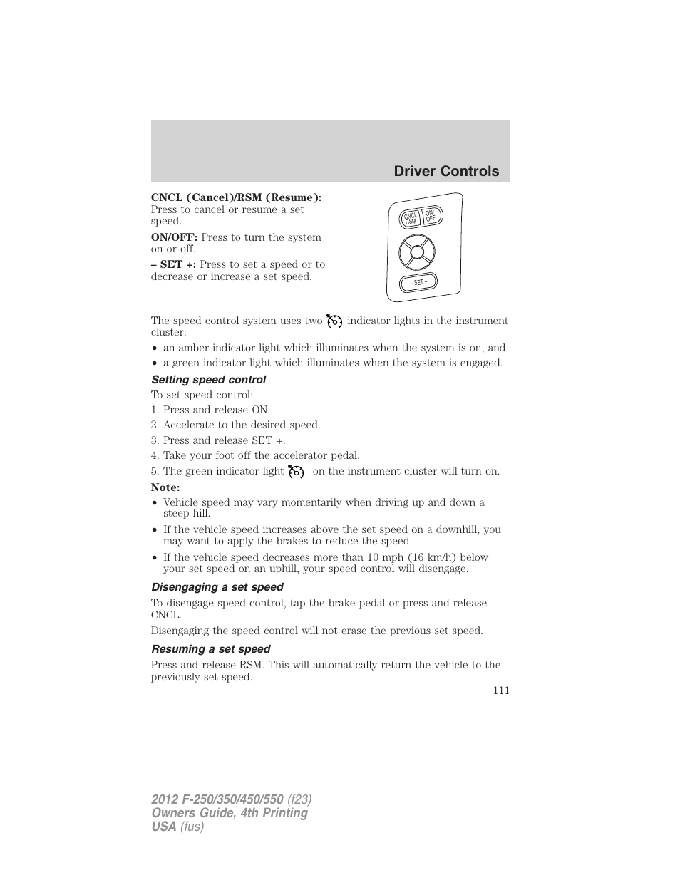 Setting speed control, Disengaging a set speed, Resuming a set speed | Driver controls | FORD 2012 F-250 User Manual | Page 111 / 448