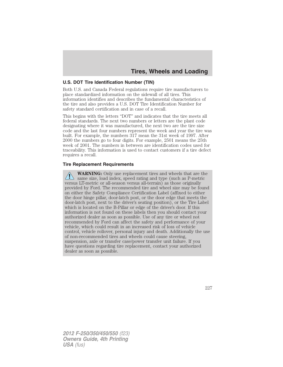U.s. dot tire identification number (tin), Tire replacement requirements, Tires, wheels and loading | FORD 2012 F-250 User Manual | Page 227 / 448