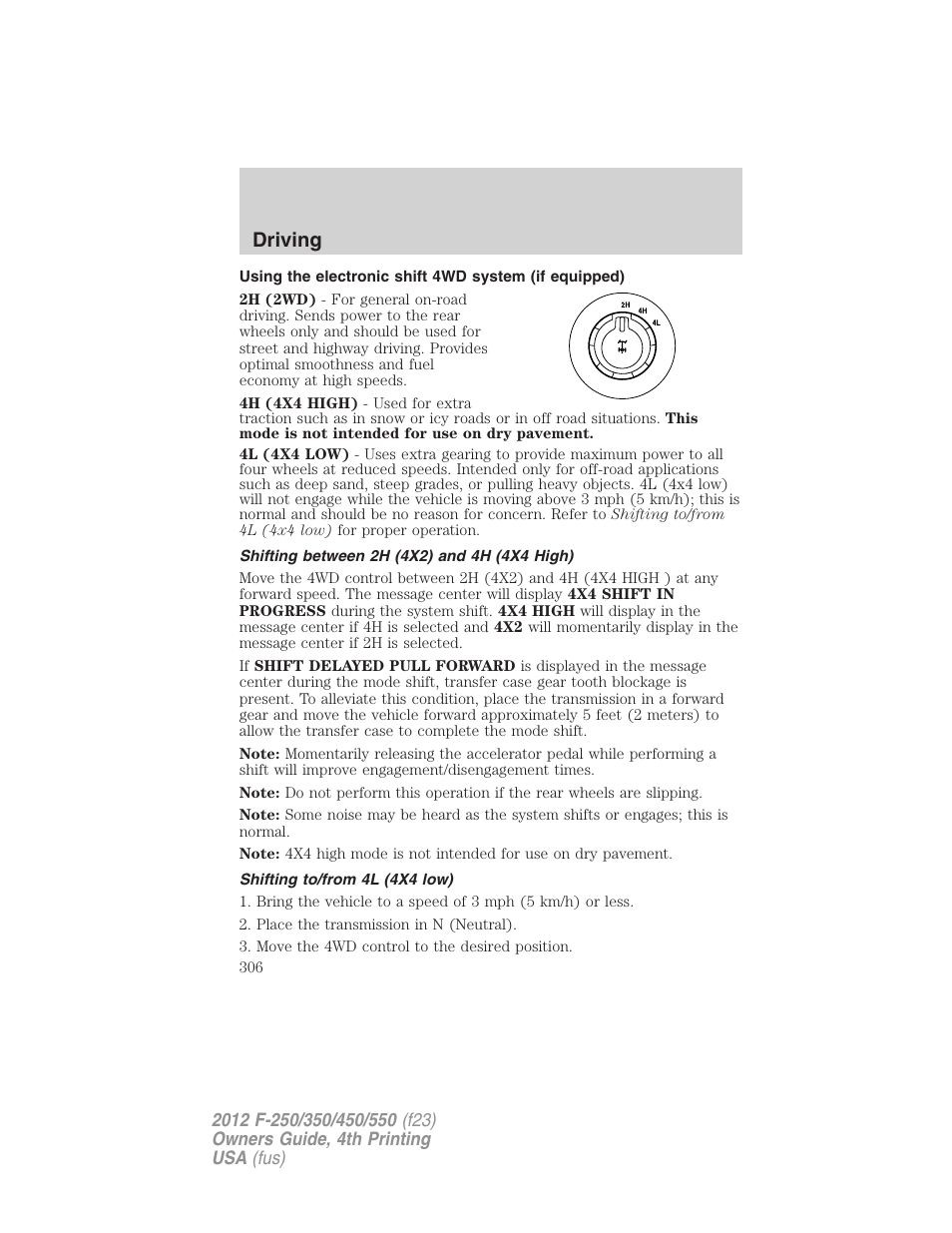 Shifting between 2h (4x2) and 4h (4x4 high), Shifting to/from 4l (4x4 low), Driving | FORD 2012 F-250 User Manual | Page 306 / 448