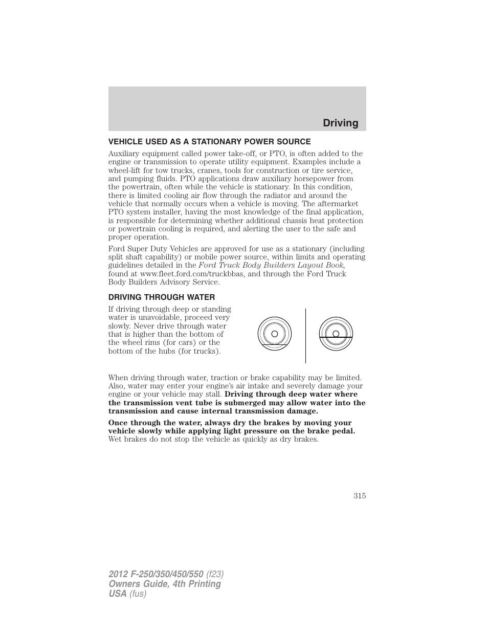 Vehicle used as a stationary power source, Driving through water, Driving | FORD 2012 F-250 User Manual | Page 315 / 448