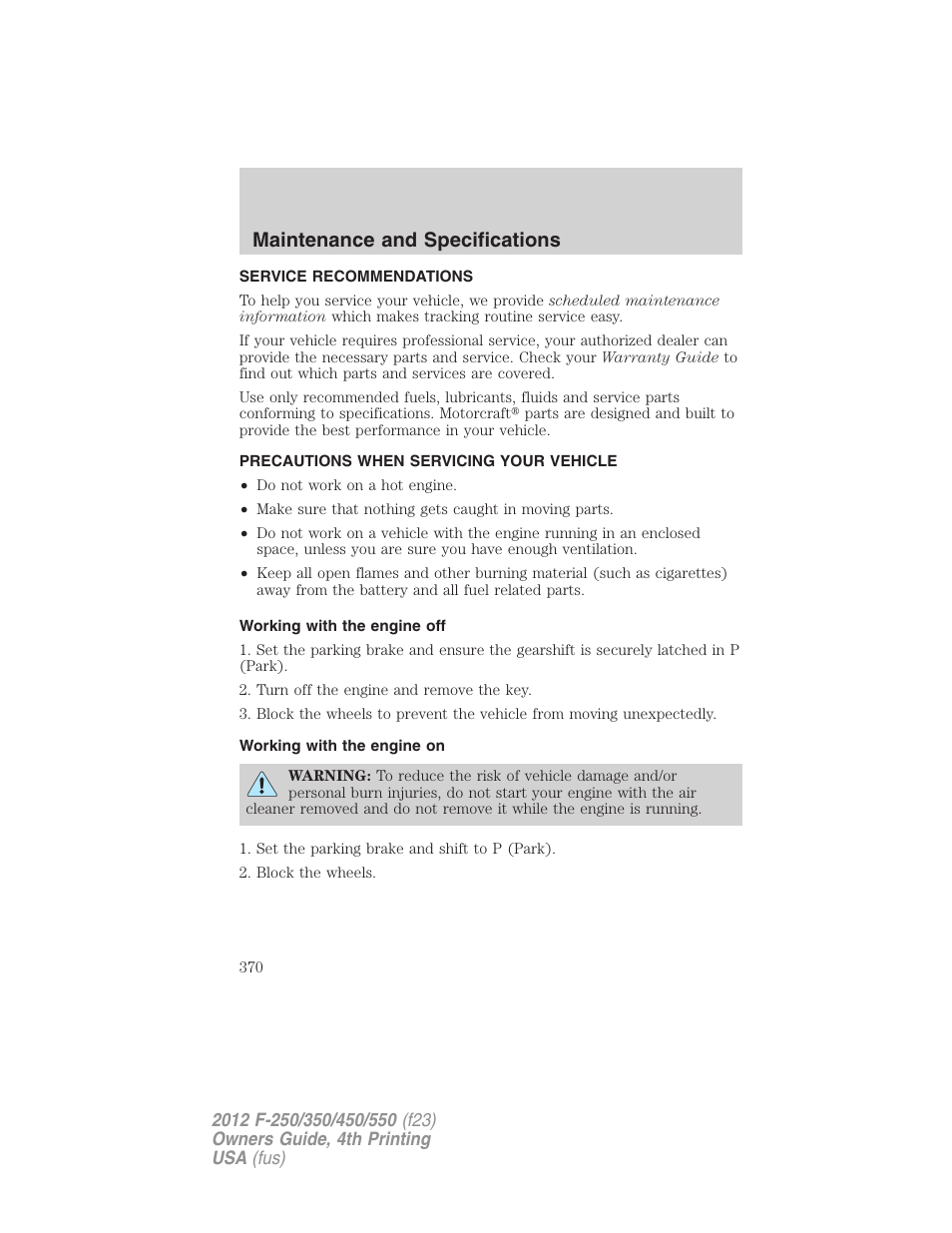 Maintenance and specifications, Service recommendations, Precautions when servicing your vehicle | Working with the engine off, Working with the engine on | FORD 2012 F-250 User Manual | Page 370 / 448