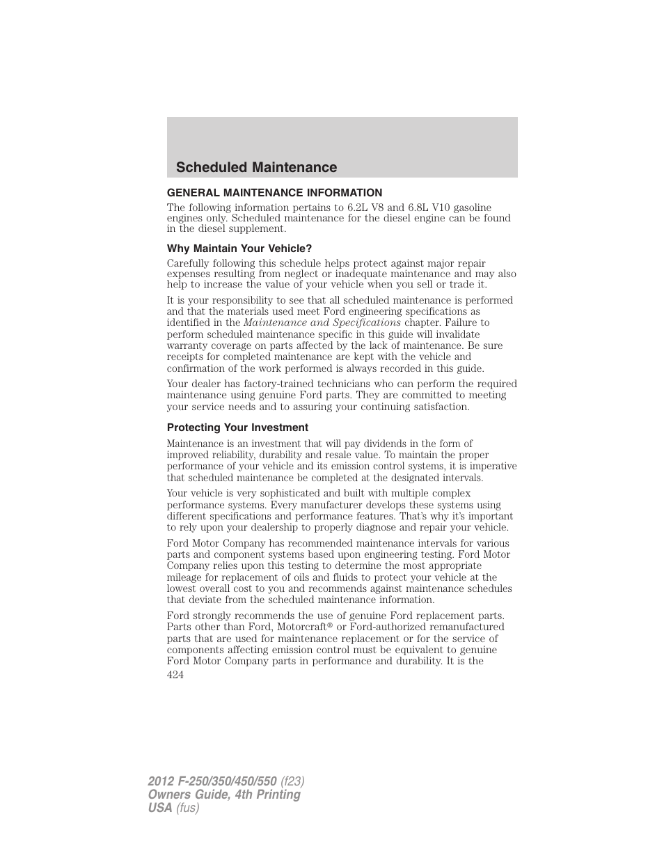 Scheduled maintenance, General maintenance information, Why maintain your vehicle | Protecting your investment | FORD 2012 F-250 User Manual | Page 424 / 448