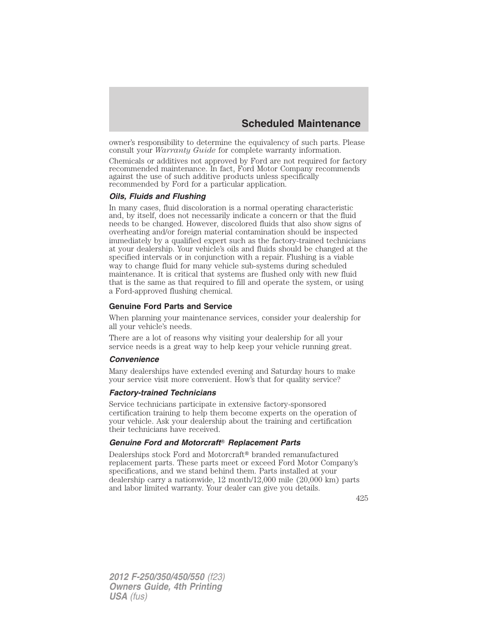 Oils, fluids and flushing, Genuine ford parts and service, Convenience | Factory-trained technicians, Genuine ford and motorcraft? replacement parts, Scheduled maintenance | FORD 2012 F-250 User Manual | Page 425 / 448