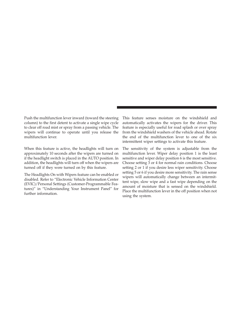 Mist feature, Headlights on with wipers, Rain sensing wipers | Chrysler 300SRT User Manual | Page 151 / 465