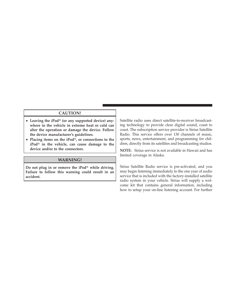System activation, Uconnect™ multimedia (satellite radio), If equipped (ren/rer/res radios only) | Chrysler 300SRT User Manual | Page 253 / 465