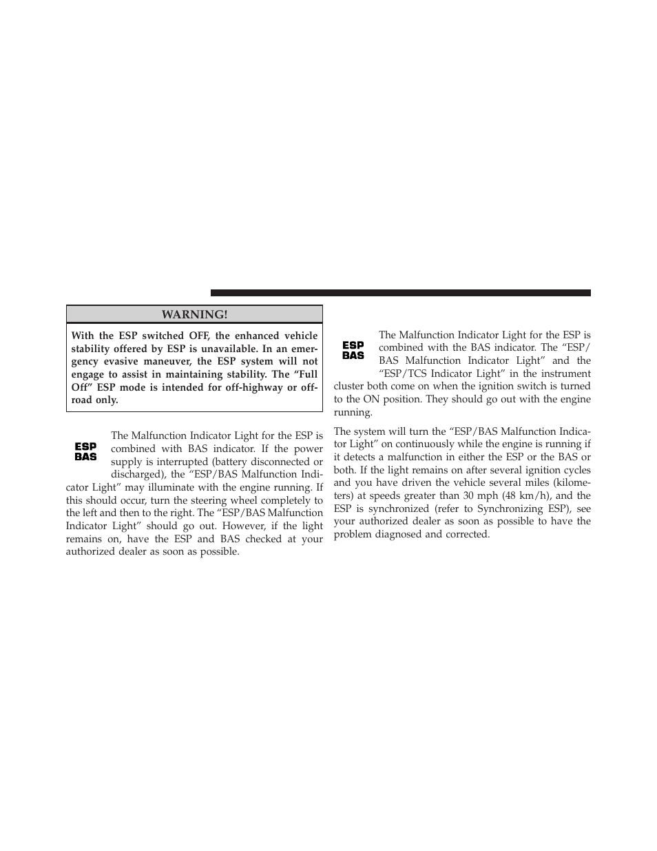 Synchronizing esp, Esp/bas malfunction indicator light and, Esp/tcs indicator light | Chrysler 300SRT User Manual | Page 307 / 465