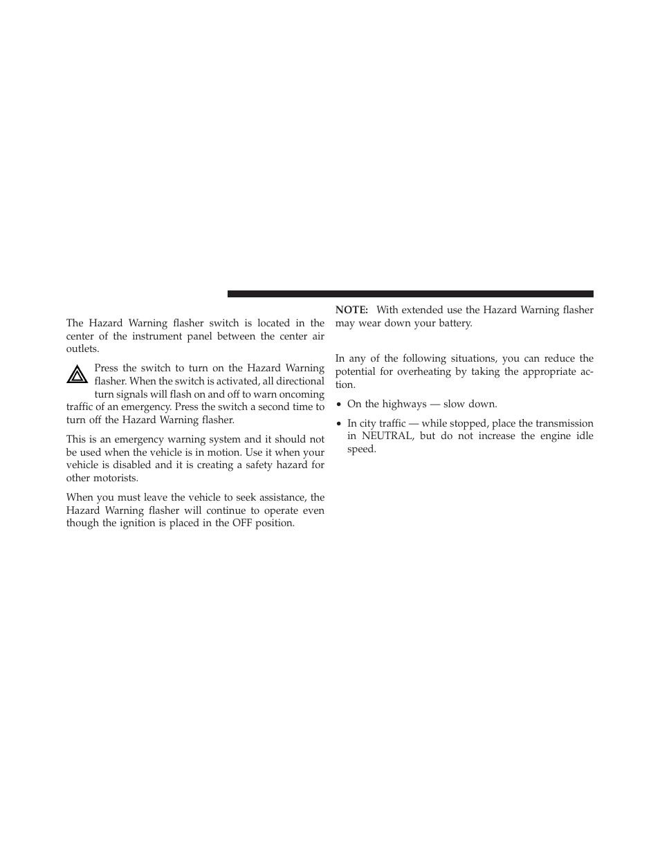 Hazard warning flasher, If your engine overheats | Chrysler 300SRT User Manual | Page 345 / 465