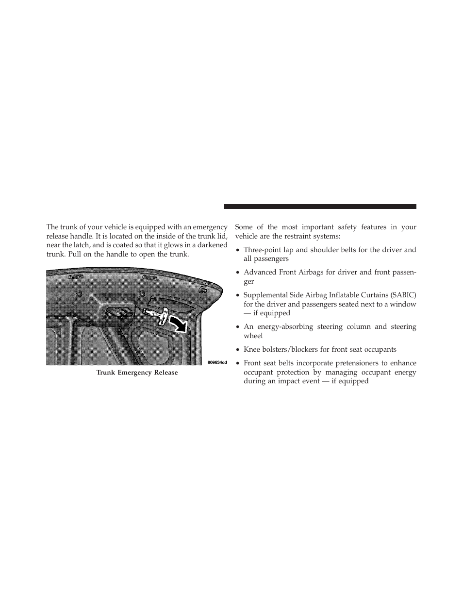 Trunk emergency release, Occupant restraints | Chrysler 300SRT User Manual | Page 43 / 465