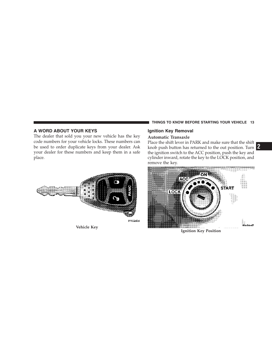 A word about your keys, Ignition key removal | Chrysler 2006 PT Cruiser Sedan User Manual | Page 13 / 464