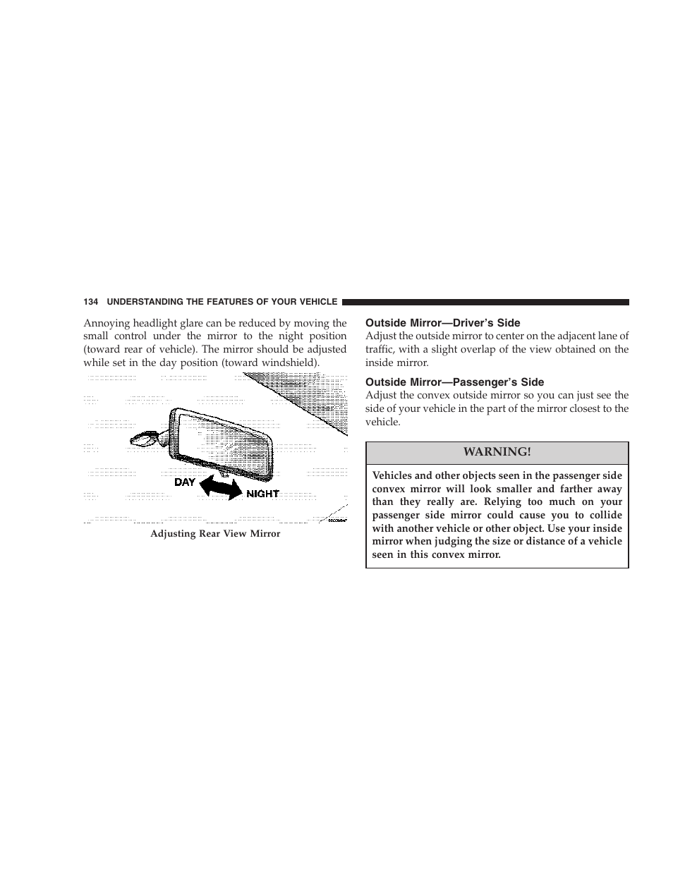 Outside mirror—driver’s side, Outside mirror—passenger’s side | Chrysler 2006 PT Cruiser Sedan User Manual | Page 134 / 464