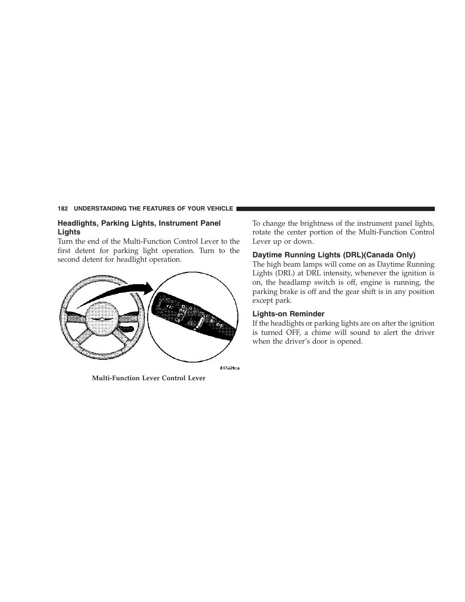 Headlights, parking lights, instrument panel, Lights, Daytime running lights (drl)(canada only) | Lights-on reminder | Chrysler 2006 PT Cruiser Sedan User Manual | Page 182 / 464